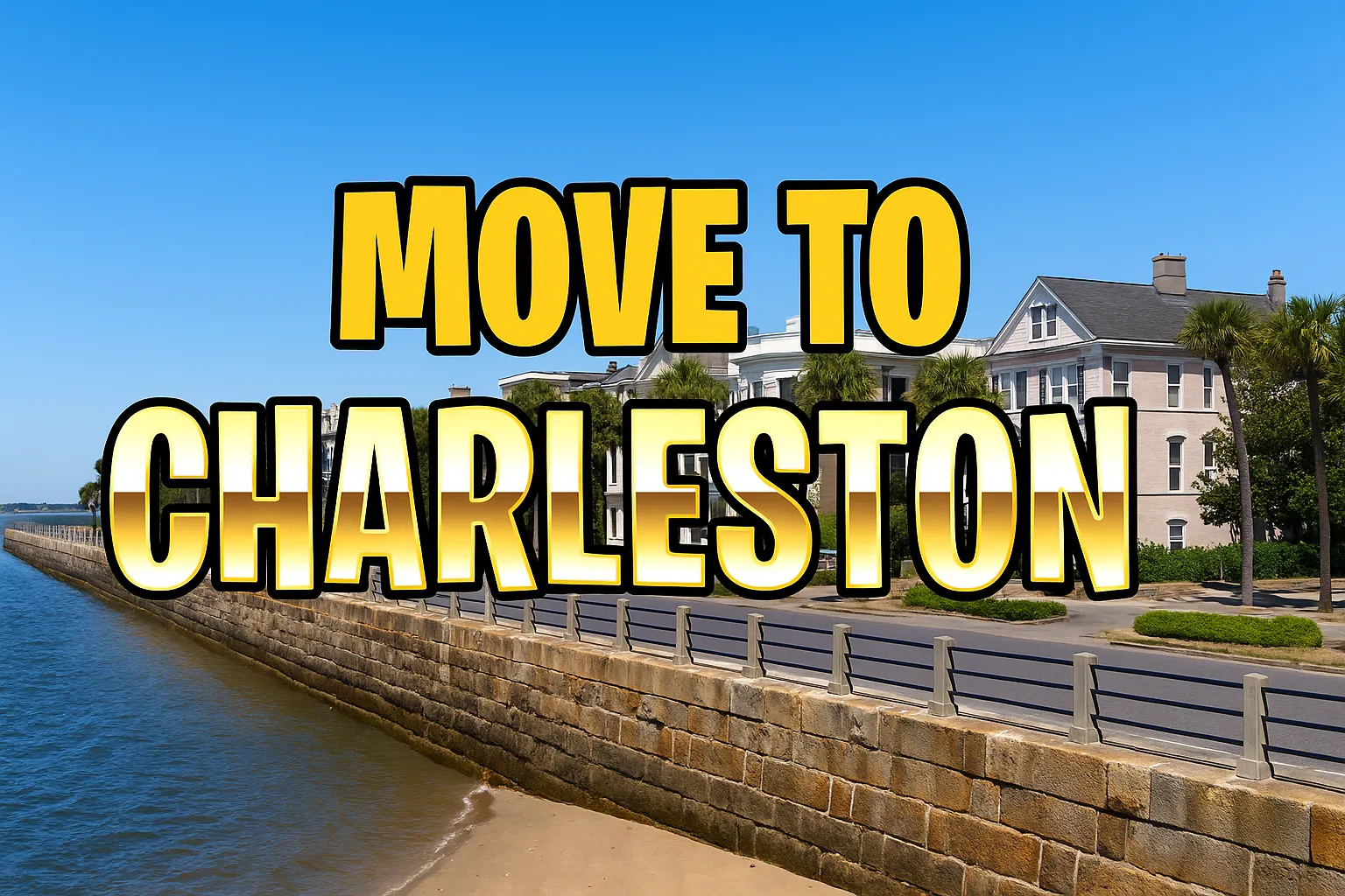 Why More Buyers Are Relocating to Charleston, SC — And How to Finance Your Move Smartly