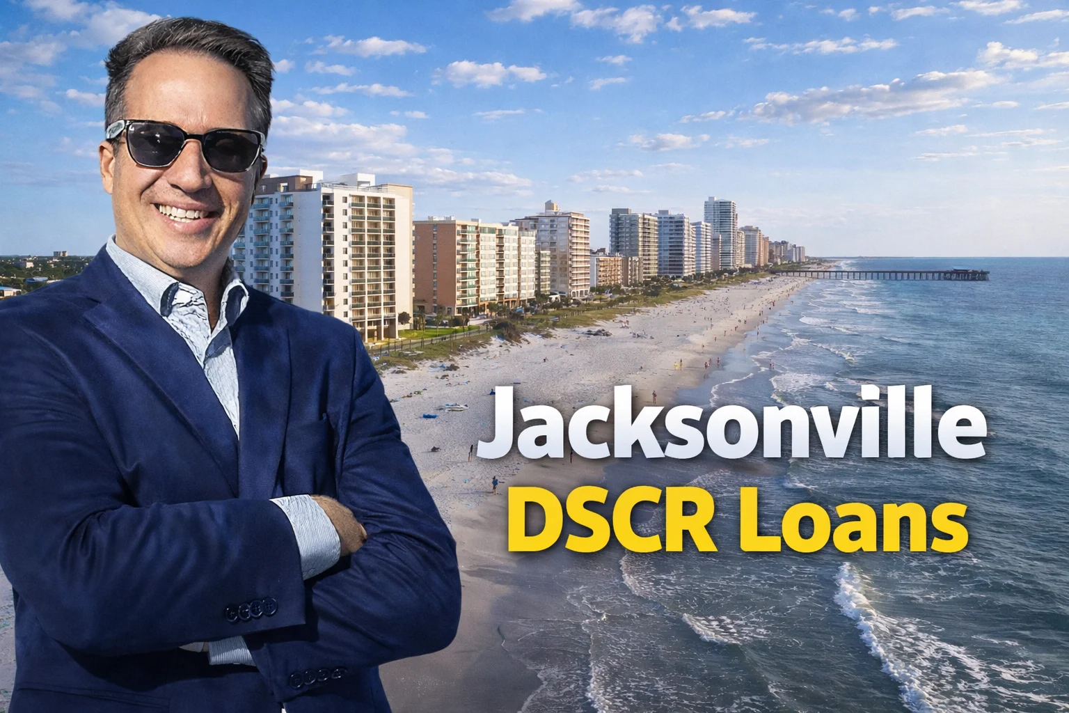 Scale Your First Coast Portfolio with Jacksonville Beach DSCR Loans